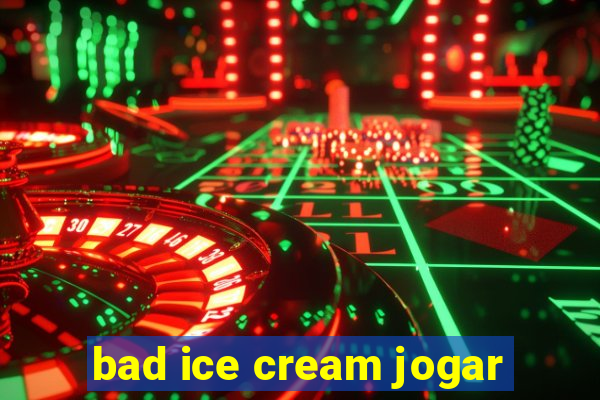 bad ice cream jogar