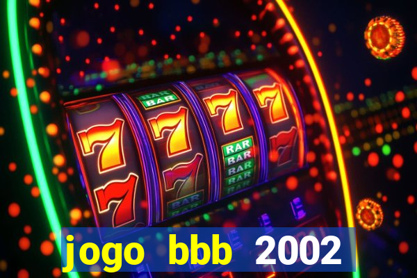 jogo bbb 2002 download android