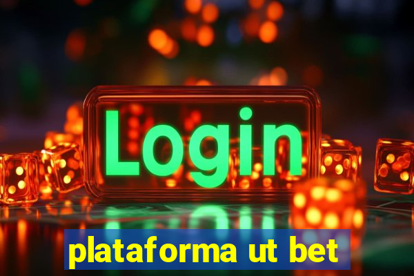 plataforma ut bet