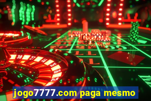 jogo7777.com paga mesmo