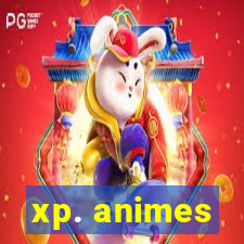 xp. animes