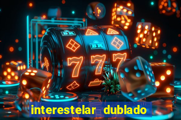 interestelar dublado download mega