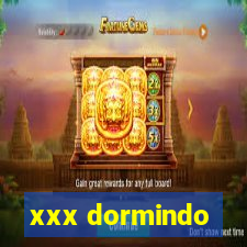 xxx dormindo