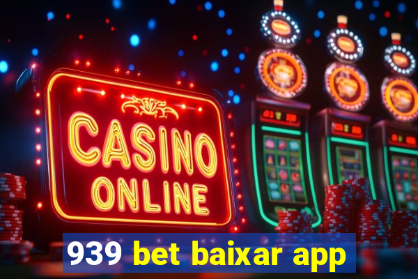 939 bet baixar app