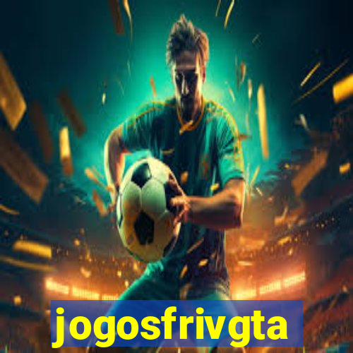 jogosfrivgta