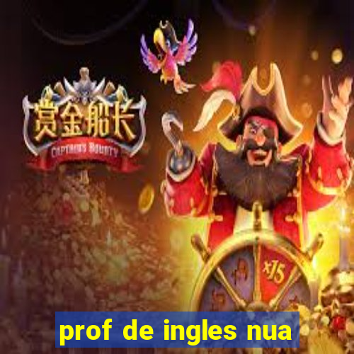 prof de ingles nua