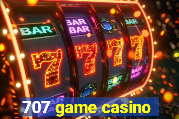 707 game casino