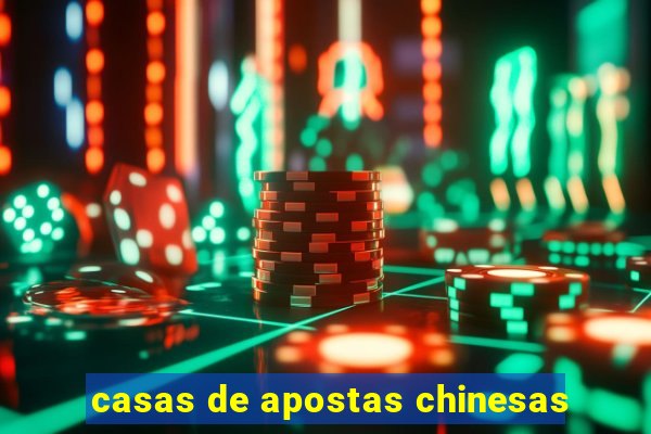 casas de apostas chinesas