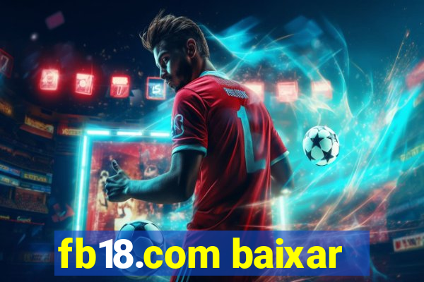 fb18.com baixar