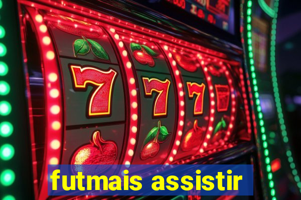 futmais assistir