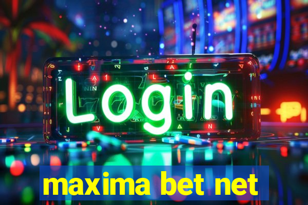 maxima bet net