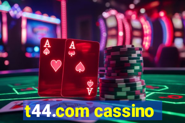 t44.com cassino