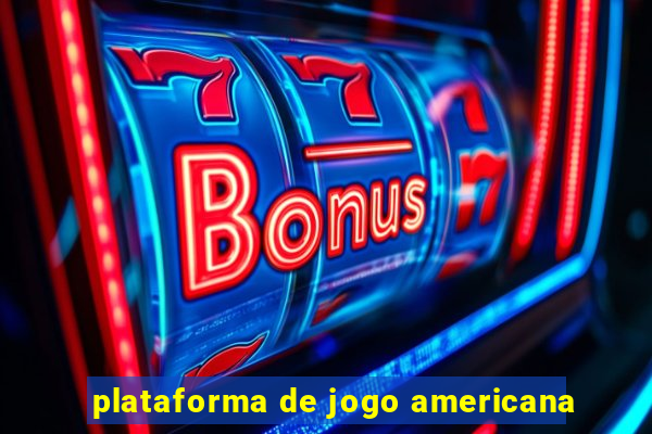 plataforma de jogo americana