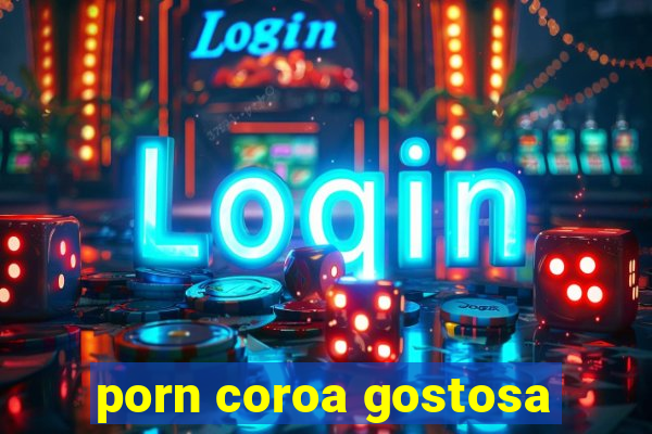 porn coroa gostosa