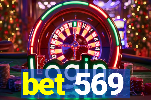 bet 569