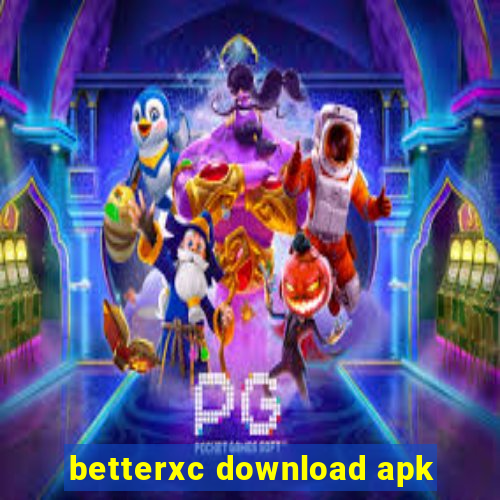 betterxc download apk