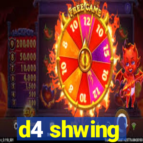 d4 shwing