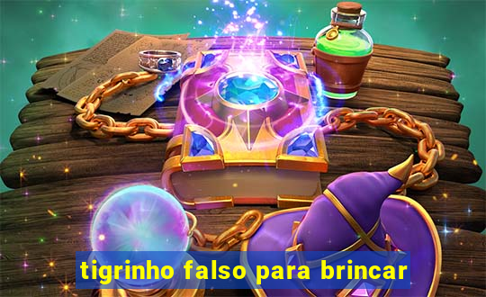 tigrinho falso para brincar