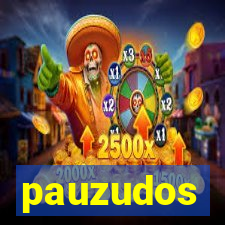 pauzudos