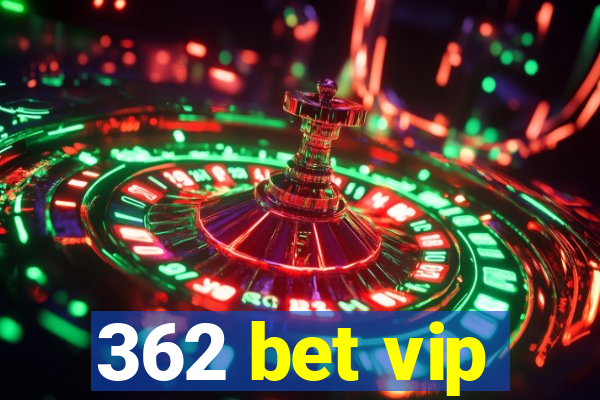 362 bet vip