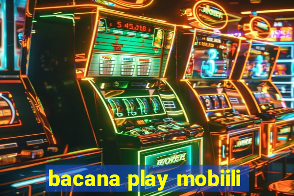 bacana play mobiili