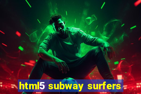 html5 subway surfers