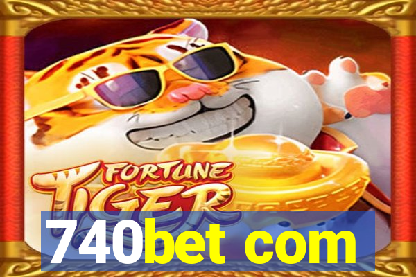 740bet com