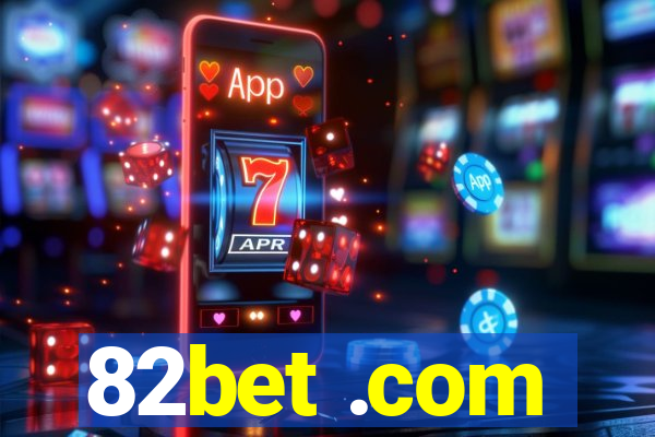 82bet .com