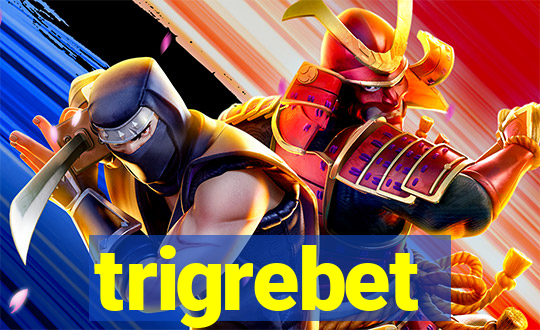 trigrebet