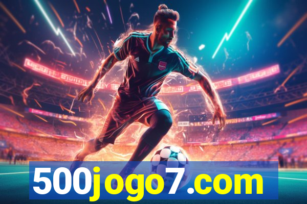 500jogo7.com