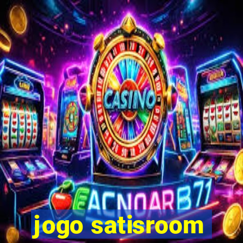 jogo satisroom