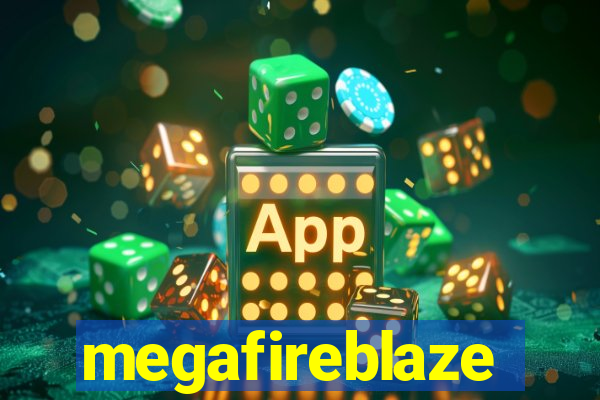 megafireblaze