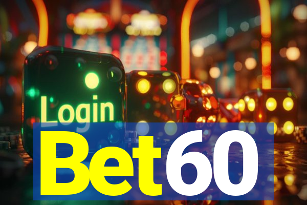 Bet60