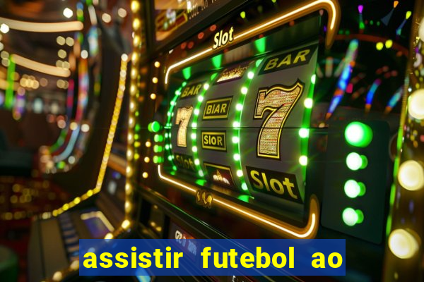 assistir futebol ao vivo grátis tv 0800