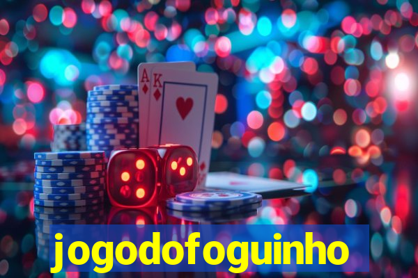 jogodofoguinho