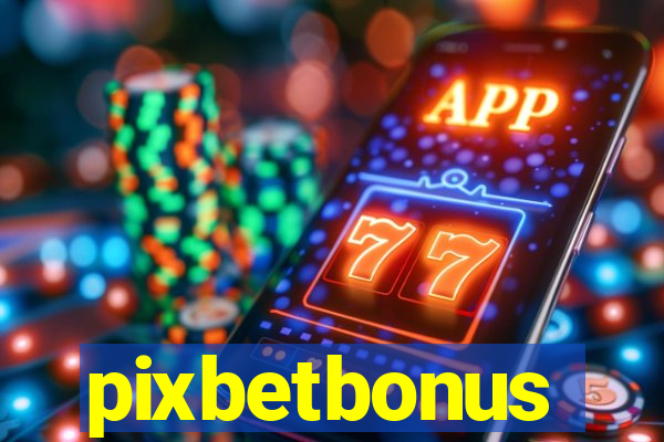 pixbetbonus